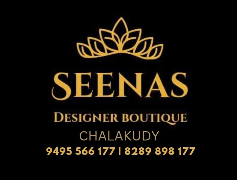 SEENAS DESIGNER BOUTIQUE CHALAKUDY